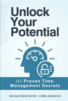 Unlock Your Potenial: 115 Proven Time-Management Secrets B0DZPDK9KZ Book Cover