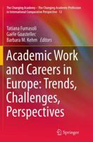 Academic Work and Careers in Europe: Trends, Challenges, Perspectives 3319348280 Book Cover