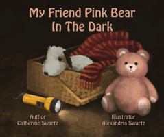 My Friend Pink Bear in the Dark 0987819526 Book Cover