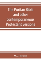 The Puritan Bible and Other Contemporaneous Protestant Versions 1015226086 Book Cover