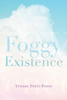 Foggy Existence 1098314379 Book Cover