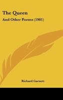 The Queen and Other Poems 1104399067 Book Cover