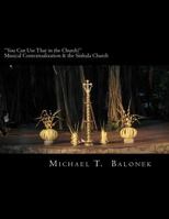 "You Can Use That in the Church?" Musical Contextualization & the Sinhala Church: A Masters' Thesis in Ethnomusicology. Bethel University, St. Paul, MN. 2009 1463759061 Book Cover