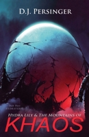 Hydra Lily & The Mountains of Khaos (Hydraverse) B0GW17KB8T Book Cover