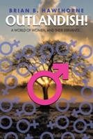 Outlandish!: A world of women, and their servants... 1955691886 Book Cover