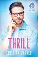 Thrill (Pleasure Seekers) 1068288906 Book Cover