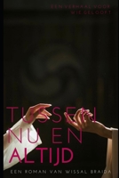 tussen nu en altijd: Een halal liefdesverhaal over keuzes, geloof en liefde (Dutch Edition) B0FJY91D7L Book Cover