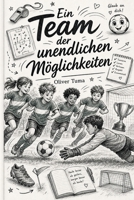 Ein Team der unendlichen Möglichkeiten (German Edition) B0GZJH9P8V Book Cover