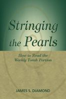 Stringing the Pearls: How to Read the Weekly Torah Portion 0827608683 Book Cover