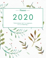 2020 Planner: Christmas Daily Weekly Monthly Planner Yearly Agenda White cover 8 x 10’’ | 160 pages for Academic Agenda Schedule Organizer | Christmas ... Planning and Organizing Your Home or Office 1712274643 Book Cover