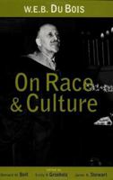W.E.B. Du Bois on Race and Culture 0415915570 Book Cover