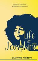 Life As Josephine 1542922593 Book Cover