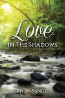 Love in the Shadows 1621379892 Book Cover