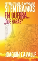 Si entramos en guerra...: ¿qué harás? (Spanish Edition) 8412961803 Book Cover