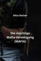 Die mächtige Mafia-Vereinigung (MAFIA) B0CNNV4J5X Book Cover