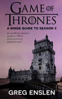 Game of Thrones: A Binge Guide to Season 3: An Unofficial Viewer's Guide to HBO's Award-Winning Television Epic 1073426378 Book Cover