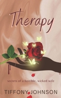 Therapy: secrets of a horrible, wicked wife B0BRKS34ZP Book Cover