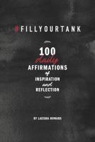 #fillyourtank: 100 Daily Affirmations of Inspiration and Reflection 0692824146 Book Cover