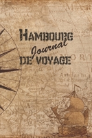 Hambourg Journal de Voyage: 6x9 Carnet de voyage I Journal de voyage avec instructions, Checklists et Bucketlists, cadeau parfait pour votre s�jour en Hambourg et pour chaque voyageur. 1699178143 Book Cover