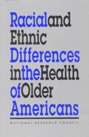 Racial and Ethnic Differences in the Health of Older Americans 0309054893 Book Cover