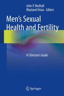 Men's Sexual Health and Fertility: A Clinician's Guide 1493904248 Book Cover