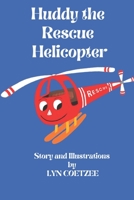 Huddy the Rescue Helicopter B08WYDVL8N Book Cover
