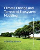 Climate Change and Terrestrial Ecosystem Modeling 1107619076 Book Cover