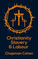 Chistianity Slavery & Labour Paperback 1639230920 Book Cover