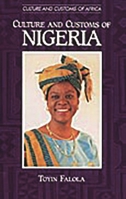 Culture and Customs of Nigeria (Culture and Customs of Africa) 0313361096 Book Cover