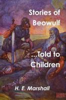 Stories of Beowulf Told to the Children 0486454495 Book Cover