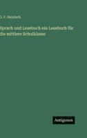 Sprach und Lesebuch ein Lesebuch für die mittlere Schulklasse 3386184642 Book Cover
