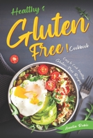Healthy Gluten-Free Cookbook: Easy to Cook Healthy Gluten-Free Recipes B0BRZ66W2J Book Cover