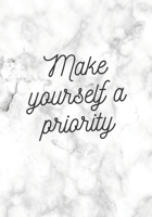 Make Yourself a Priority: Motivational Journal Notebook; Lined Journal for Women; Motivational Notebooks Motivation Inspiration; Gifts for Women; Gifts for Boss: 7 x 10 lined journal to write in; line 1673583032 Book Cover