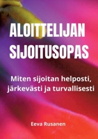 Aloittelijan sijoitusopas: Miten sijoitan helposti, järkevästi ja turvallisesti. (Finnish Edition) 9528053416 Book Cover