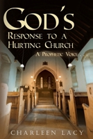 God's Response to a Hurting Church: A Prophetic Voice... 1662852576 Book Cover