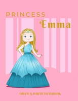 Princess Emma Draw & Write Notebook: With Picture Space and Dashed Mid-line for Early Learner Girls 1699050287 Book Cover