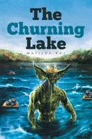 The Churning Lake 1503507866 Book Cover