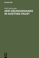 Der Grundgedanke in Goethes Faust 3111113248 Book Cover