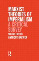 Marxist Theories of Imperialism: A Critical Survey 0415044693 Book Cover