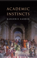 Academic Instincts 0691115710 Book Cover