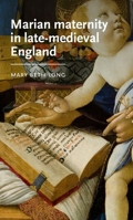 Marian Maternity in Late-Medieval England 1526155303 Book Cover