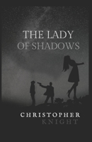 The Lady of Shadows: a novel B0FHDK27KM Book Cover