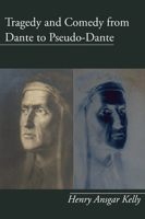 Tragedy and Comedy from Dante to Pseudo-Dante 1592445217 Book Cover