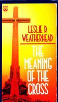 The Meaning of the Cross 0687239702 Book Cover