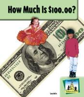 How Much Is $100.00? 1577658930 Book Cover