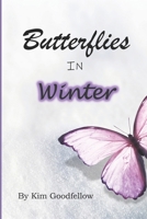 Butterflies in Winter B08DSYSTB8 Book Cover