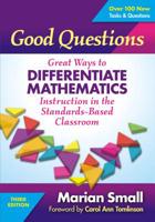Good Questions: Great Ways to Differentiate Mathematics Instruction in the Standards-Based Classroom 080775854X Book Cover