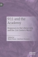 9/11 and the Academy: Responses in the Liberal Arts and the 21st Century World 3030164217 Book Cover