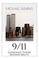 9/11: Conspiracy Theory Becomes Reality 1497419875 Book Cover