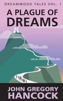 A Plague of Dreams 1481909738 Book Cover